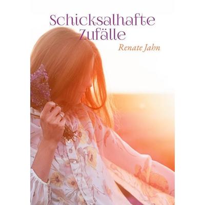 Schicksalhafte Zufälle, Taschenbuch von Renate Jahn, BoD – Books on Demand, 978-3-7597-9560-1
