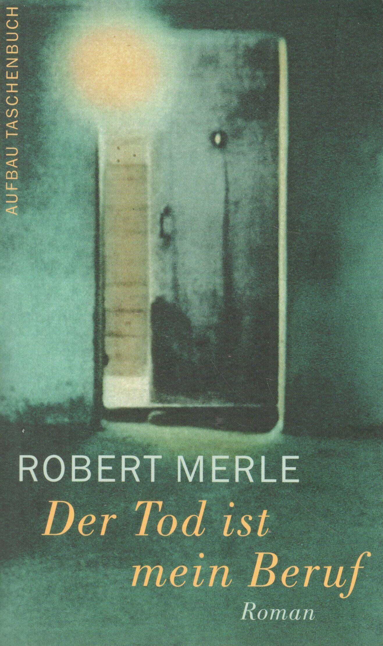 Robert Merle - Der Tod ist mein Beruf: Roman (Aufbau Taschenbücher) - Preis vom 12.10.2026 11:37:12 h