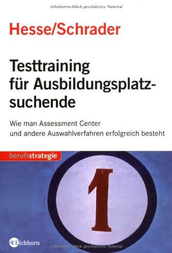 Jürgen Hesse - Testtraining für Ausbildungsplatzsuchende: Wie man Assessment Center und andere Auswahlverfahren erfolgreich besteht - Preis vom 09.10.2026 07:28:09 h