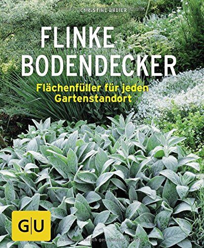 Christine Breier - Flinke Bodendecker: Flächenfüller für jeden Gartenstandort (GU Pflanzenratgeber) - Preis vom 17.10.2026 19:25:27 h