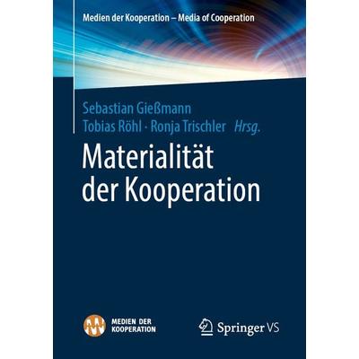 Materialität der Kooperation, Taschenbuch von , Springer Fachmedien Wiesbaden GmbH, 978-3-658-20804-2
