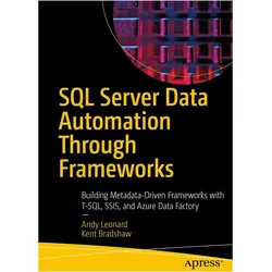 SQL Server Data Automation Through Frameworks, Fachbücher von Kent Bradshaw, Andy Leonard