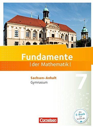 Eid, Dr. Wolfram - Fundamente der Mathematik - Gymnasium Sachsen-Anhalt: 7. Schuljahr - Schülerbuch - Preis vom 09.10.2026 07:28:09 h