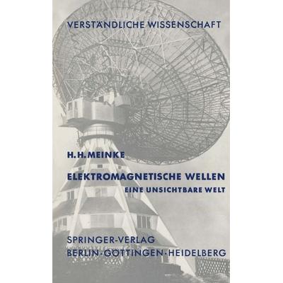 Elektromagnetische Wellen, Taschenbuch von H.H. Meinke, Springer Berlin, 978-3-540-03072-0