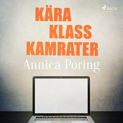 Kära klasskamrater - Annica Poring, Audio, 9788711977118