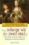 Sibylle Kretschmer - '... solange wir zu zweit sind.' Friedrich der Große und Wilhelmine Markgräfin von Bayreuth in Briefen. - Preis vom 30.09.2026 22:30:23 h