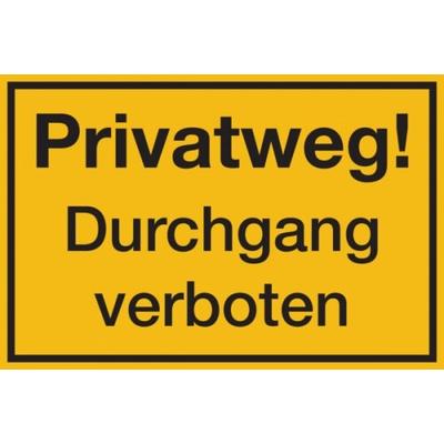 Hinweisschild, Privatweg! Durchgang verboten, 200x300mm, Kunststoff - 300x200x1.5 mm Kunststoff