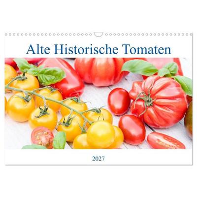 Alte Historische Tomaten (Wandkalender 2027 DIN A3 quer), CALVENDO Monatskalender