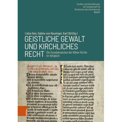 Geistliche Gewalt und kirchliches Recht, Gebundene Ausgabe von , Böhlau Köln, 978-3-412-53024-2