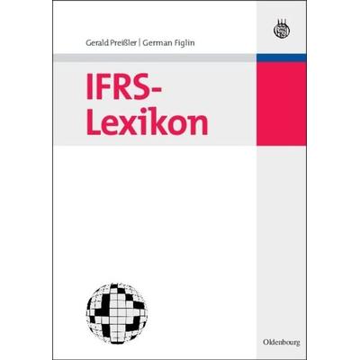 IFRS-Lexikon, Gebundene Ausgabe von Gerald Preissler,German Figlin, De Gruyter Oldenbourg, 978-3-486-58610-7