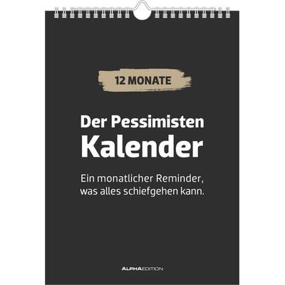 Der Pessimisten Kalender. Monatlicher Reminder, was alles schiefgehen kann.