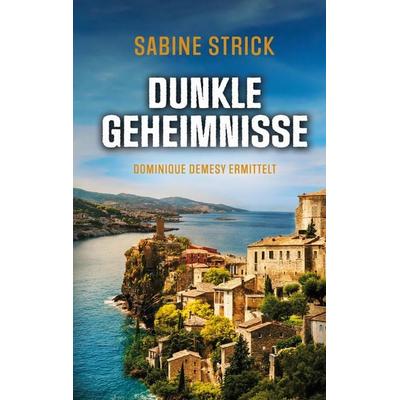 Dunkle Geheimnisse, Taschenbuch von Sabine Strick, BoD - Books on Demand, 978-3-96817-991-9