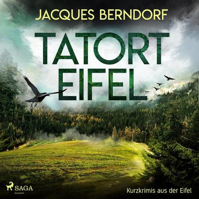 Tatort Eifel - Kurzkrimis aus der Eifel (Ungekürzt) - Jacques Berndorf, Audio, 4251625937530