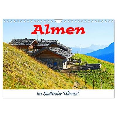 Almen im Südtiroler Ultental (Wandkalender 2027 DIN A4 quer), CALVENDO Monatskalender