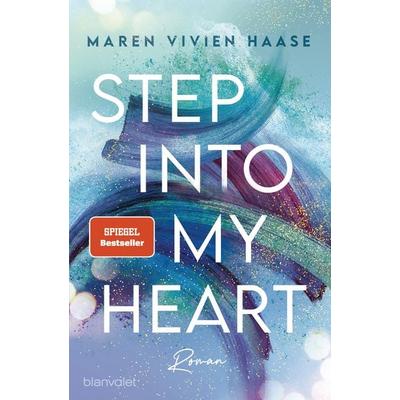 Step into my Heart, Taschenbuch von Maren Vivien Haase, Blanvalet, 978-3-7341-1003-0