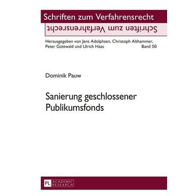 Sanierung geschlossener Publikumsfonds, Gebundene Ausgabe von Dominik Pauw, Peter Lang GmbH, Internationaler Verlag der Wissenschaften,