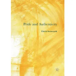 Pride and Authenticity, Fachbücher von Ulrich Steinvorth