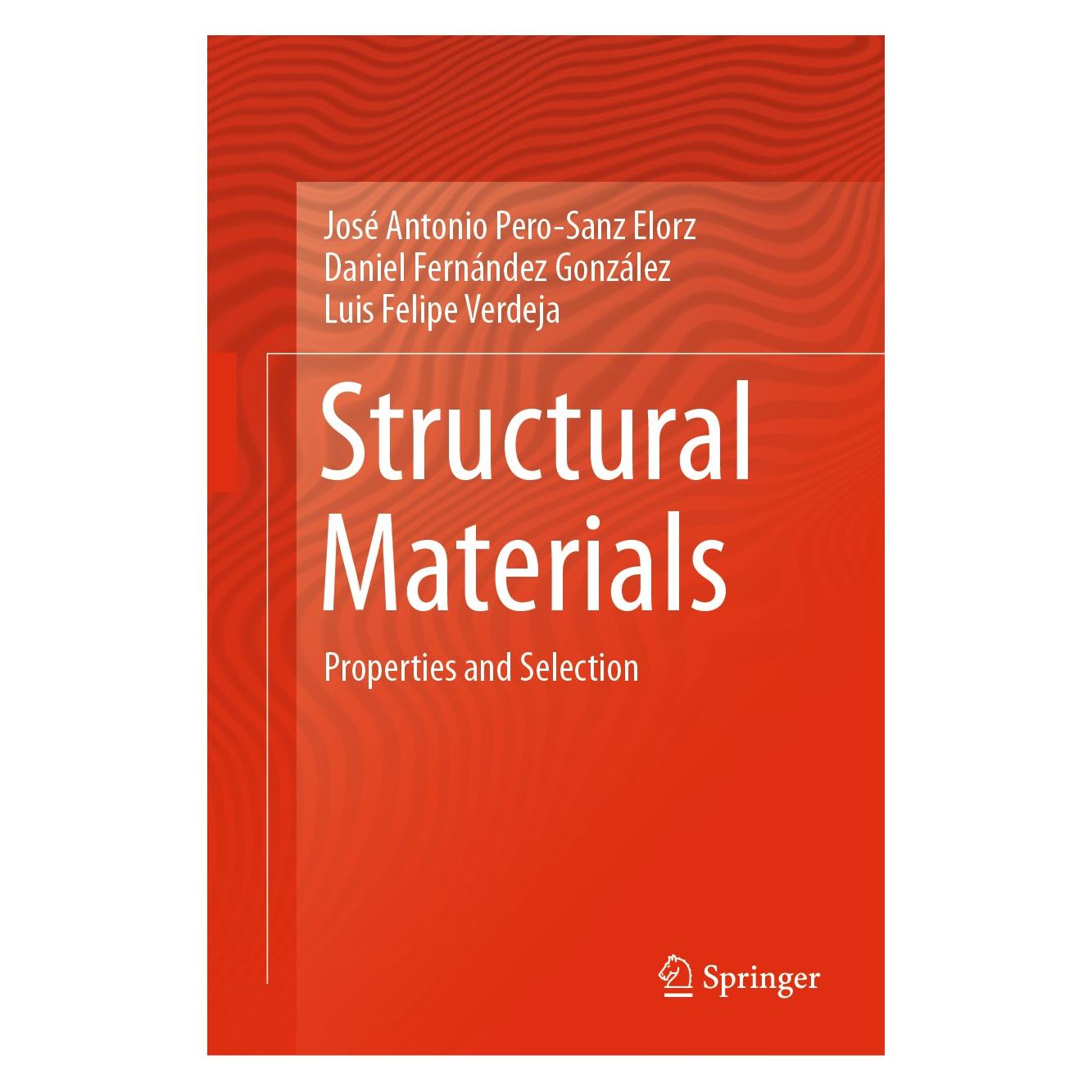 Springer Pero-Sanz Elorz:Structural Materials (Englisch, Hardcover, Daniel Fernández González, José Antonio Pero-Sanz Elorz, Luis Felipe Verdeja) (9783030261603)