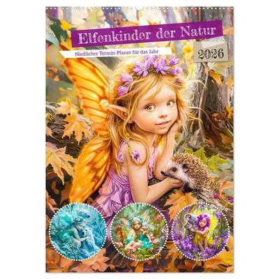 Elfenkinder der Natur - Niedlicher Termin-Planer für das Jahr (Wandkalender 2026 DIN A2 hoch), CALVENDO Monatskalender