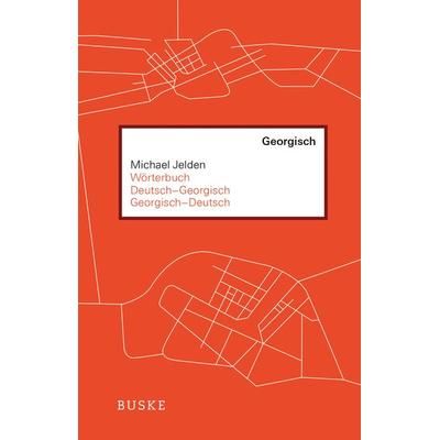 Wörterbuch Deutsch–Georgisch / Georgisch–Deutsch, Gebundene Ausgabe von Michael Jelden, Buske, H, 978-3-87548-760-2