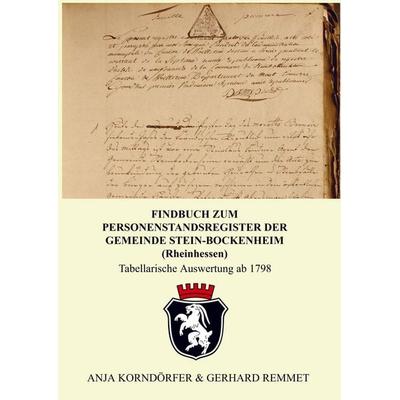 Findbuch zum Personenstandsregister der Gemeinde Stein-Bockenheim / Rheinhessen, Taschenbuch von Anja Korndörfer Gerhard Remmet, Bookmundo,