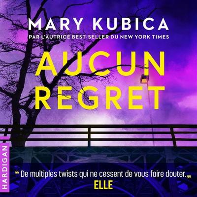 Aucun regret - Mary Kubica, Audio, 9782374346762