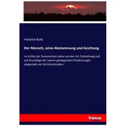 Der Mensch, seine Abstammung und Gesittung, Fachbücher von Friedrich Rolle