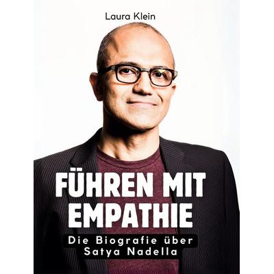 Führen mit Empathie, Gebundene Ausgabe von Laura Klein, BoD - Books on Demand, 978-3-695-33333-2