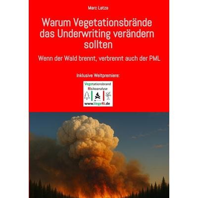 Wenn der Wald brennt, geht auch der PML in Rauch auf, Gebundene Ausgabe von Marc Latza, Tredition, 978-3-384-65223-2