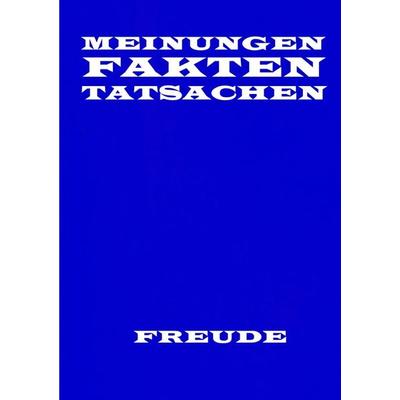 Meinungen Fakten und Tatsachen, Taschenbuch von Manfred H. Freude, Epubli, 978-3-565-03363-8