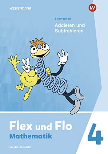 Flex und Flo - Ausgabe 2021: Themenheft Addieren und Subtrahieren 4 Für die Ausleihe - Preis vom 18.10.2026 15:28:09 h
