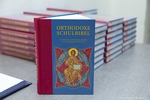 Orthodoxe Schulbibel: Evangelien, Apostelgeschichte und ausgewählte Psalmen - Preis vom 09.10.2026 07:28:09 h