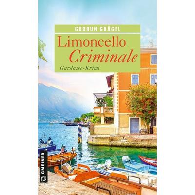 Limoncello Criminale, Taschenbuch von Gudrun Grägel, Gmeiner-Verlag