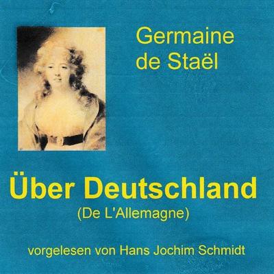 Über Deutschland - Germaine de Staël, Audio, 9789925664368