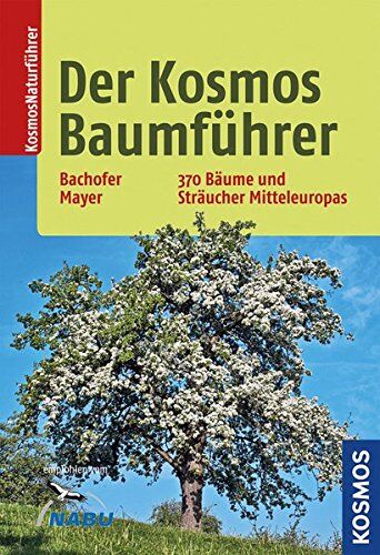 Mark Bachofer - Der Kosmos-Baumführer: 370 Bäume und Sträucher Mitteleuropas - Preis vom 17.10.2026 19:25:27 h