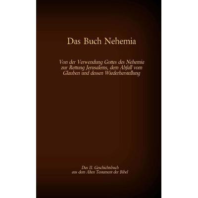 Das Buch Nehemia, das 11. Geschichtsbuch aus dem Alten Testament der Bibel, Taschenbuch von Martin Luther, Twentysix, 978-3-7407-8017-3