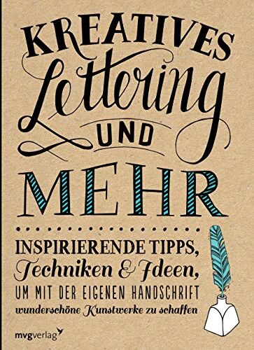 Kirkendall, Gabri Joy - Kreatives Lettering und mehr: Inspirierende Tipps, Techniken und Ideen, um mit der eigenen Handschrift wunderschöne Kunstwerke zu schaffen (mvg kreativ) - Preis vom 07.10.2026 11:45:10 h