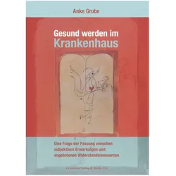 Gesund werden im Krankenhaus, Fachbücher von Anke Grube, Anke Angela Grube