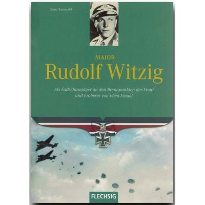 Major Rudolf Witzig, Gebundene Ausgabe von Franz Kurowski, Flechsig, 978-3-88189-739-6