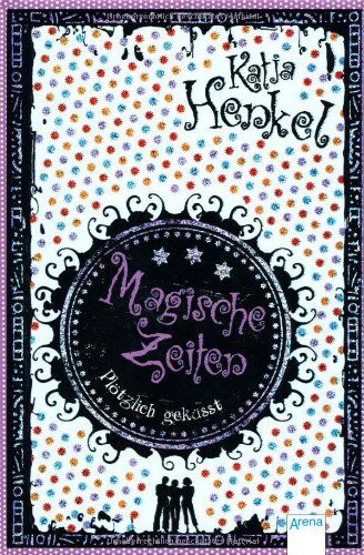Katja Henkel - Magische Zeiten. Plötzlich geküsst (3) - Preis vom 05.10.2026 03:47:11 h
