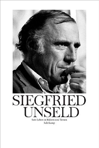 Raimund Fellinger - Siegfried Unseld: Sein Leben in Bildern und Texten - Preis vom 30.09.2026 09:01:18 h