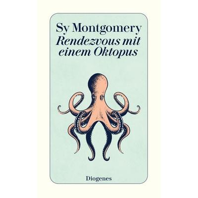 Rendezvous mit einem Oktopus, Taschenbuch von Sy Montgomery, Diogenes, 978-3-257-24453-3