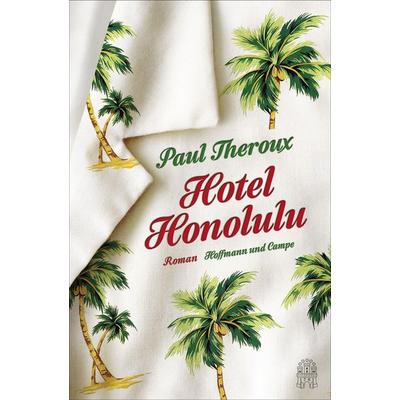 Hotel Honolulu, Gebundene Ausgabe von Paul Theroux, Hoffmann Und Campe