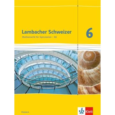Lambacher Schweizer. 6. Schuljahr G8. Schülerbuch. Neubearbeitung. Hessen, Gebundene Ausgabe von , Klett Schulbuchverlag, 978-3-12-733761-7