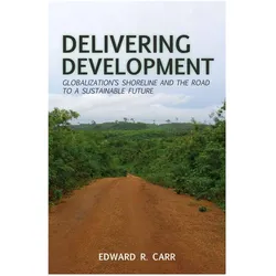 Delivering Development, Fachbücher von E. Carr