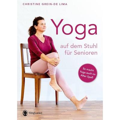 Yoga auf dem Stuhl für Senioren, Taschenbuch von Christine Grein-de Lima, Singliesel, 978-3-948106-10-2