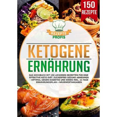 Ketogene Ernährung, Taschenbuch von Rezepte Profis, Lucid Page Media, 978-3-690-48682-8