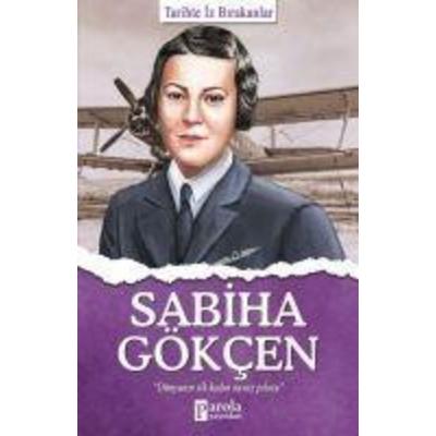 Sabiha Gökcen, Taschenbuch von Turan Tektas, Parola Yayinlari