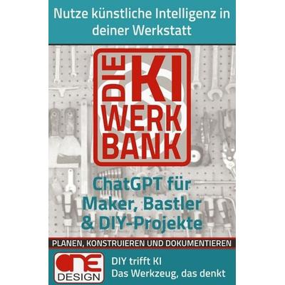 Die KI-Werkbank, Taschenbuch von ONE Design, Epubli, 978-3-565-32814-7