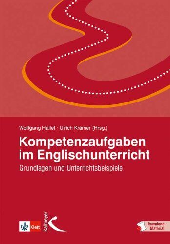 Wolfgang Hallet - Kompetenzaufgaben im Englischunterricht: Grundlagen und Unterrichtsbeispiele - Preis vom 11.10.2026 15:43:13 h